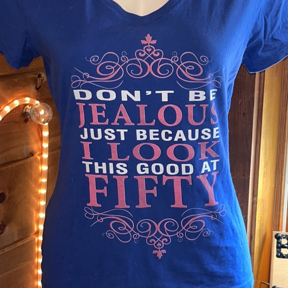 NEW royal blue T-shirt, Don't be jealous 50